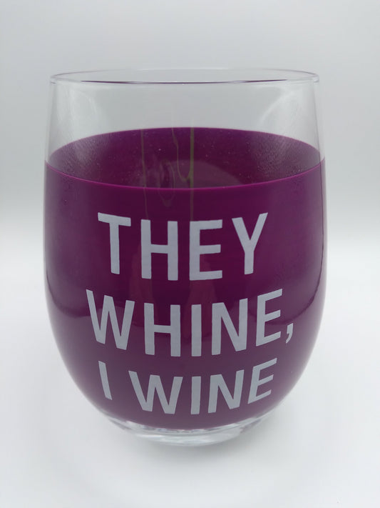'They Whine, I Wine' Goblets